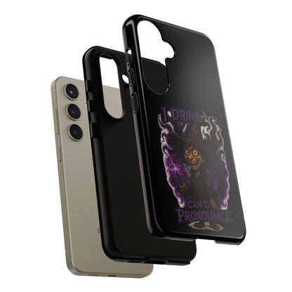 Phone Case — Witch Illustration "I Drink, Can't Pronounce" Protective Cover