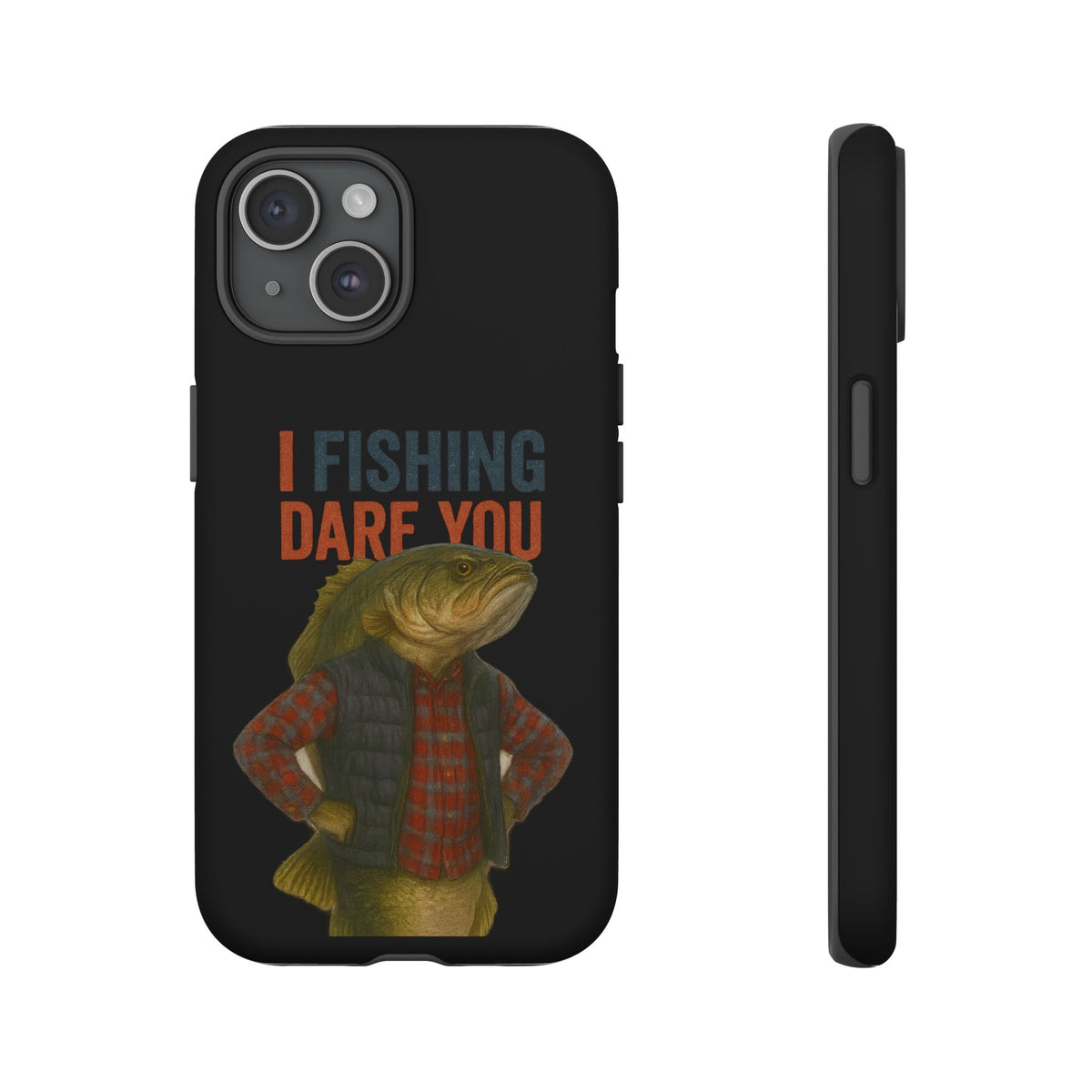 Fishing Dare You Phone Case — Funny Bass Angler Protective Cover