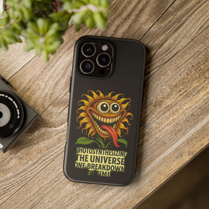 Phone Case - Smiling Sunflower Design with "Photosynthesizing the Universe One Breakdown at a Time"