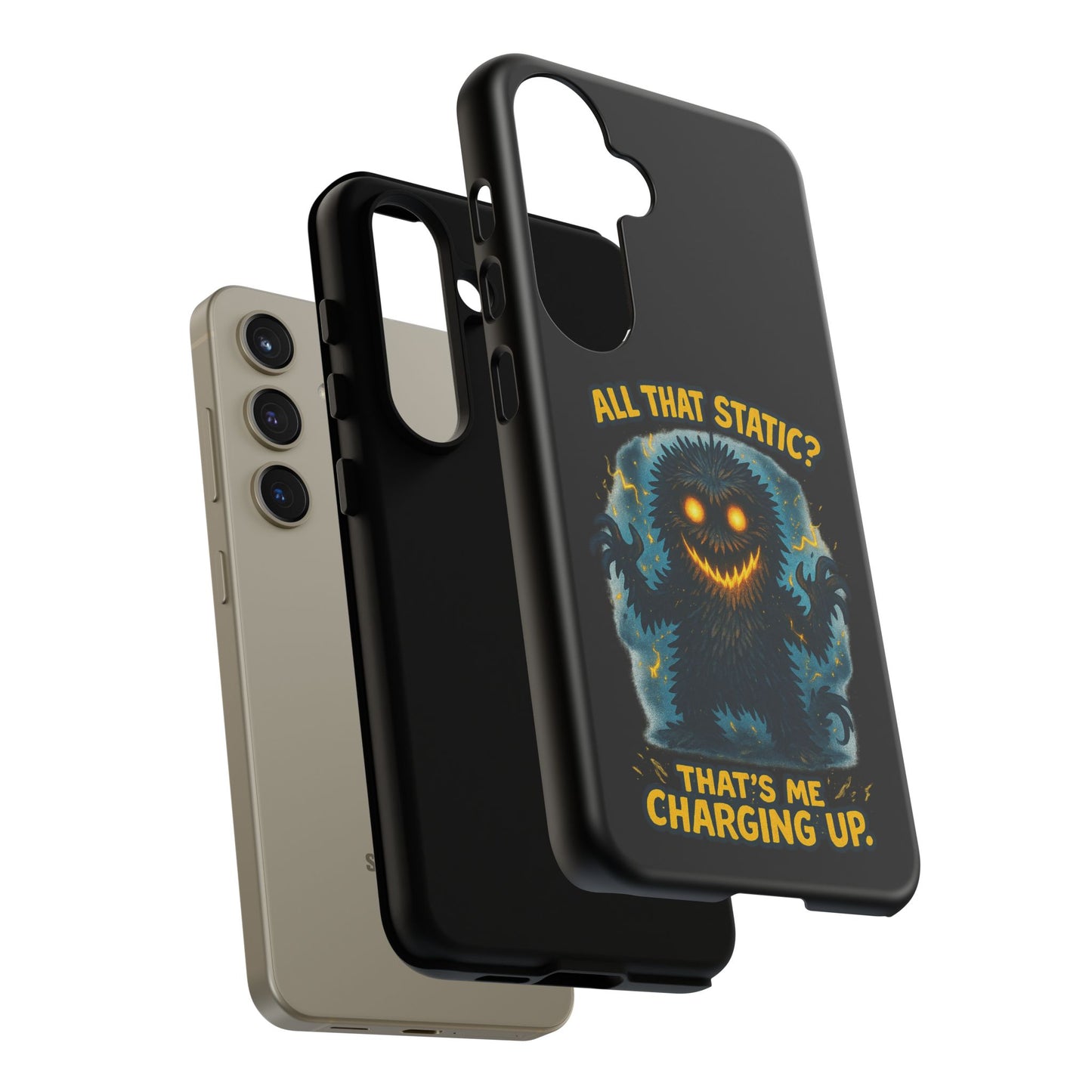 Phone Case — 'All That Static? That's Me Charging Up' Cute Monster Protective Case