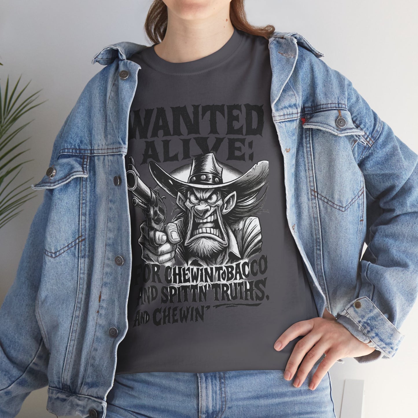 Wanted Alive – Chewin’ Tobacco & Spittin’ Truths Tee
