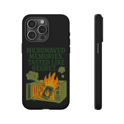 Microwaved Memories Phone Case — 'Microwaved Memories. Tasted Like Regret.' Retro Fire Design