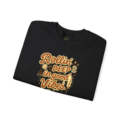 Rollin' Deep in Good Vibes Crewneck