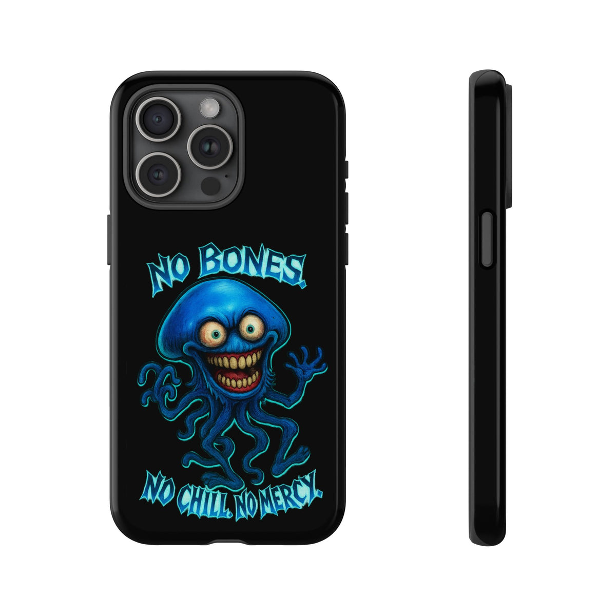 Phone Case — 'No Bones, No Chill, No Mercy' Blue Jellyfish Horror Design