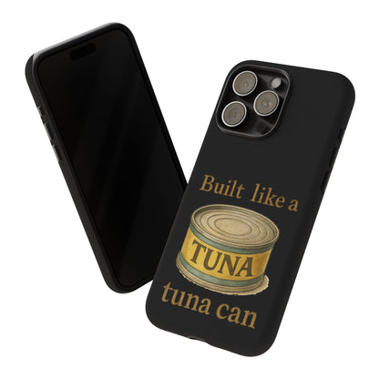Tough Cases — "Built Like a Tuna Can" Protective Phone Case