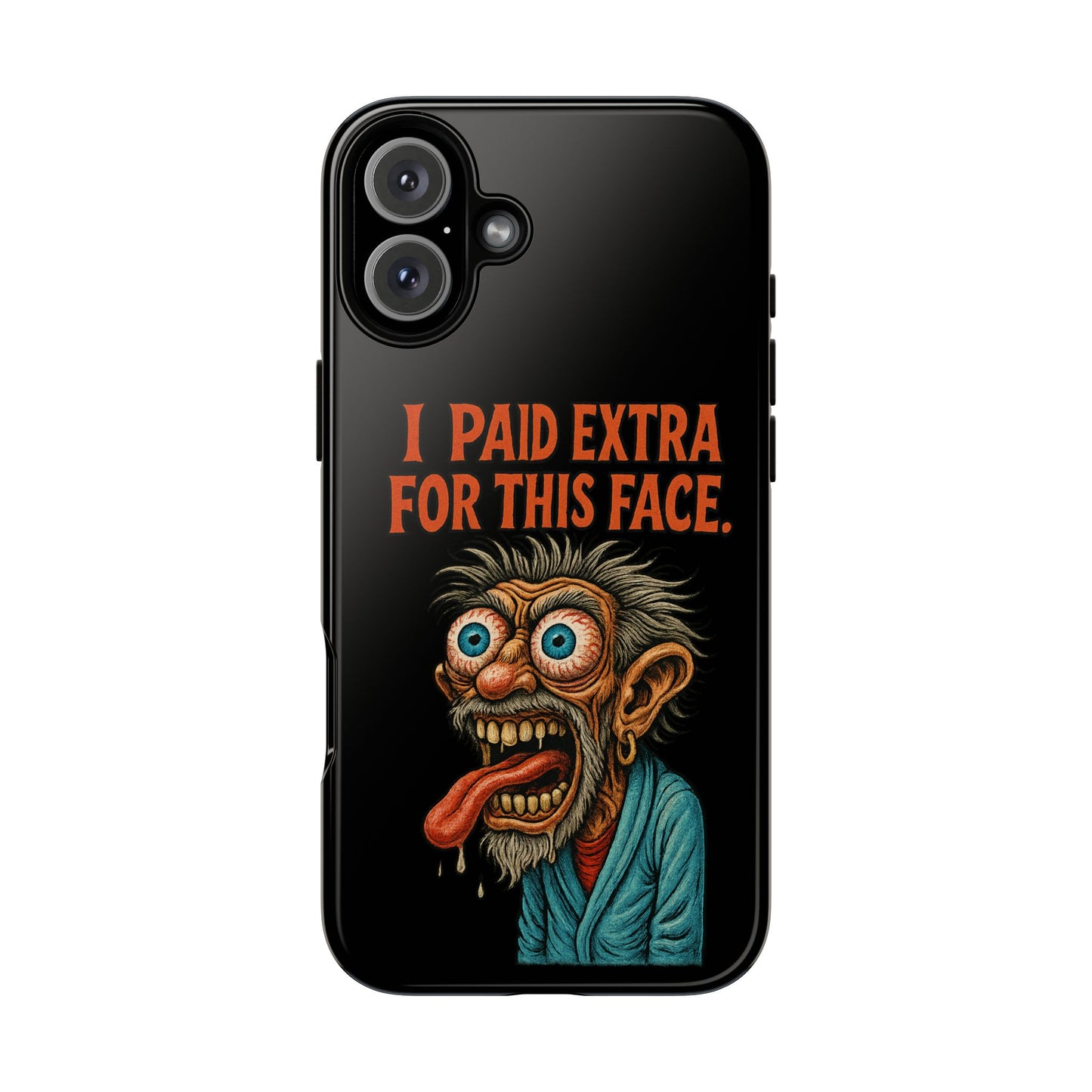 Funny ‘I Paid Extra For This Face’ Phone Case — Retro Horror Cartoon Design