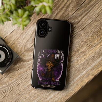 Phone Case — Witch Illustration "I Drink, Can't Pronounce" Protective Cover
