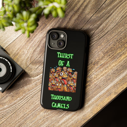 Phone Case — 'Thirst Of A Thousand Camels' Funny Cartoon Camel Protective Cover