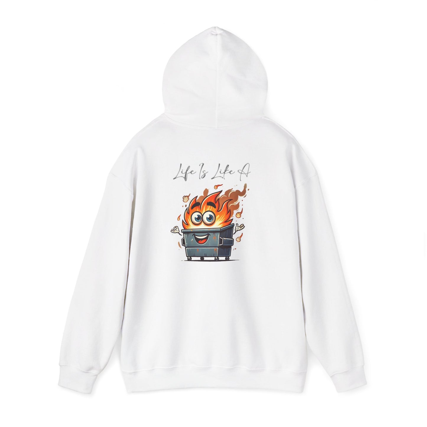 Dumpster Fire Hoodie — "Life's a Dumpster" Funny Graphic Pullover