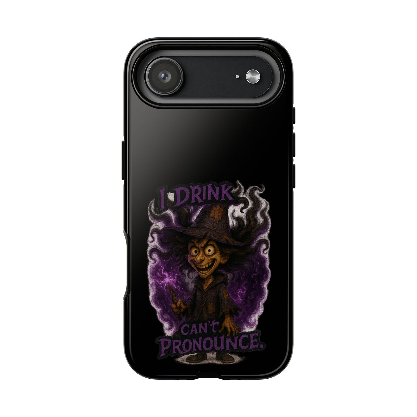 Phone Case — Witch Illustration "I Drink, Can't Pronounce" Protective Cover