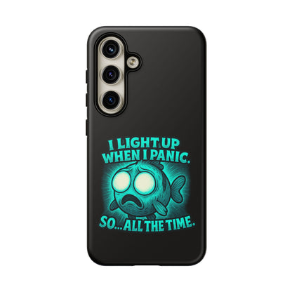 Phone Case — "I Light Up When I Panic" Glow Fish Anxiety Phone Case