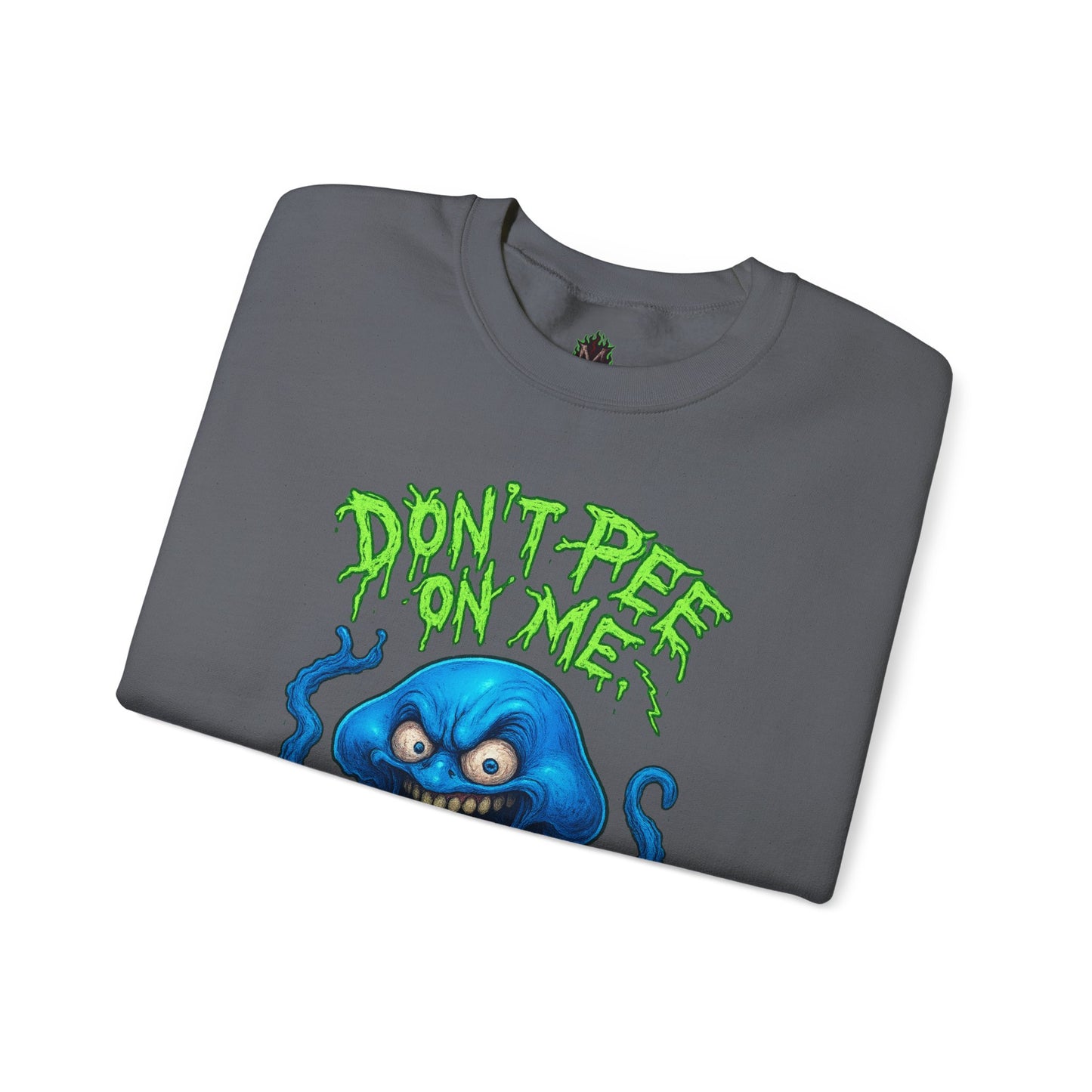 Don’t Pee On Me – Tentacled Fury Edition Crewneck