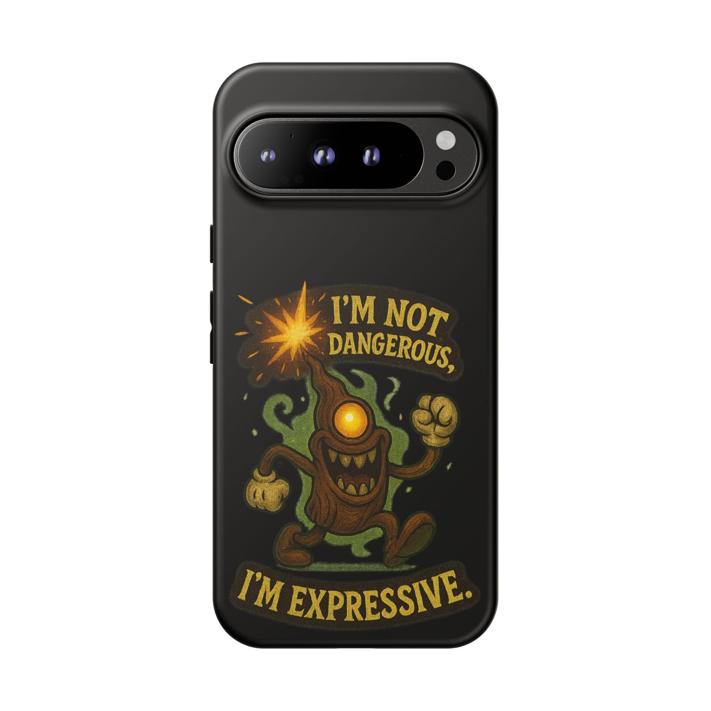 Phone Case — “I’m Not Dangerous, I’m Expressive” Monster Protective Case