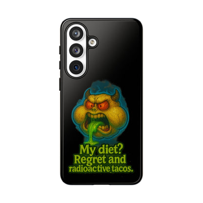 My Diet? Regret & Radioactive Tacos Phone Case — Funny Retro Monster Protective Cover