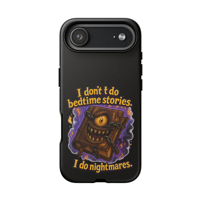 Phone Case — "I Don't Do Bedtime Stories, I Do Nightmares" Horror Book Design