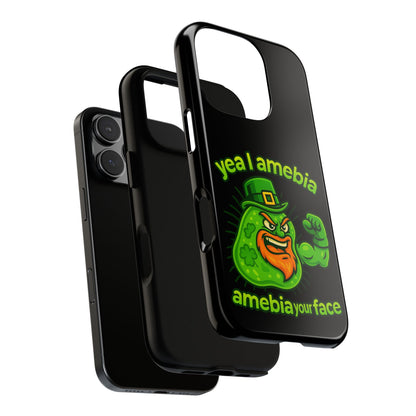 Phone Case – “Yea I Amebia, Amebia Your Face” St. Patrick’s Day Funny Amoeba Design
