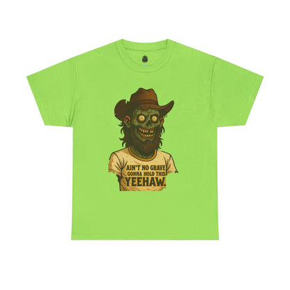 Zombie Cowboy Tee | "Ain't No Grave Gonna Hold This Yeehaw"