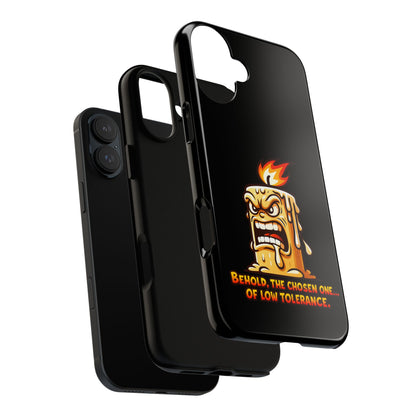 Phone Case — Angry Flaming Candle “Behold, the Chosen One… of Low Tolerance”