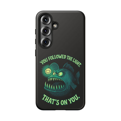 Anglerfish Phone Case – “You Followed The Light, That’s On You” Glow Horror Protective Case