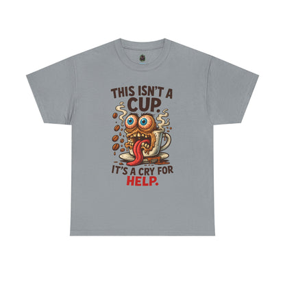 Cry for Help – Caffeinated Chaos Coffee Tee