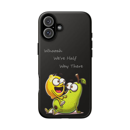 Phone Case - Playful Pear & Lemon Illustration with “Whooah We're Half Way There”