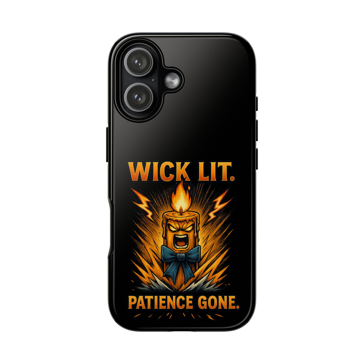 Phone Case — "Wick Lit. Patience Gone." Funny Angry Candle Protective Case