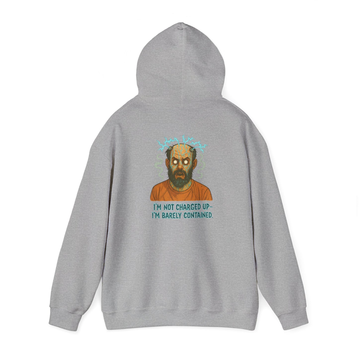 Hoodie — "I’m Not Charged Up, I’m Barely Contained" Electric Zombie Graphic Hoodie
