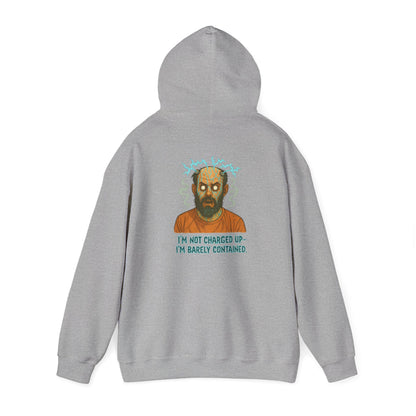 Hoodie — "I’m Not Charged Up, I’m Barely Contained" Electric Zombie Graphic Hoodie