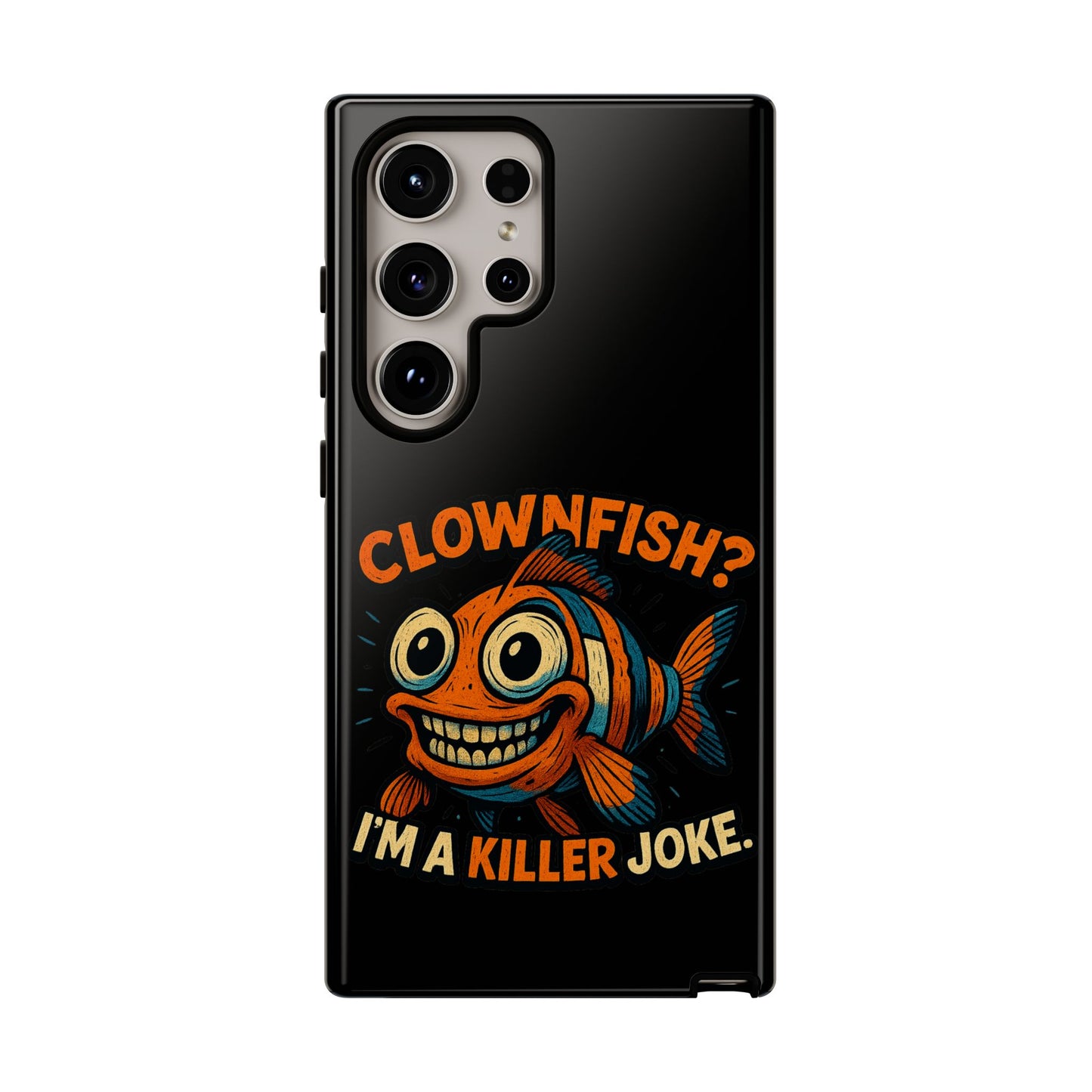 Phone Case — “Clownfish? I’m a Killer Joke.” Funny Creepy Fish Graphic