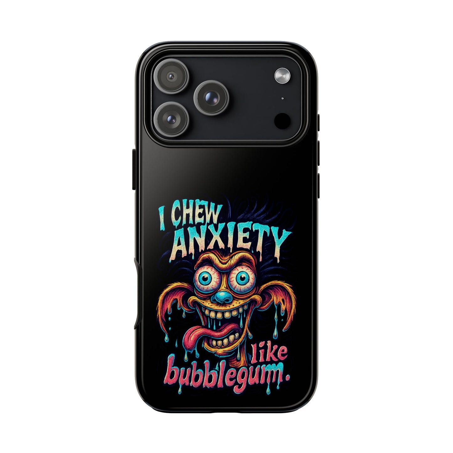 Phone Case — "I Chew Anxiety Like Bubblegum" Retro Monster Design