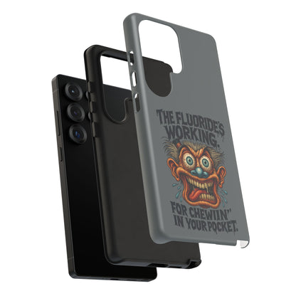 Phone Case — Retro Horror Graphic “The Fluoride’s Working” Shock Art