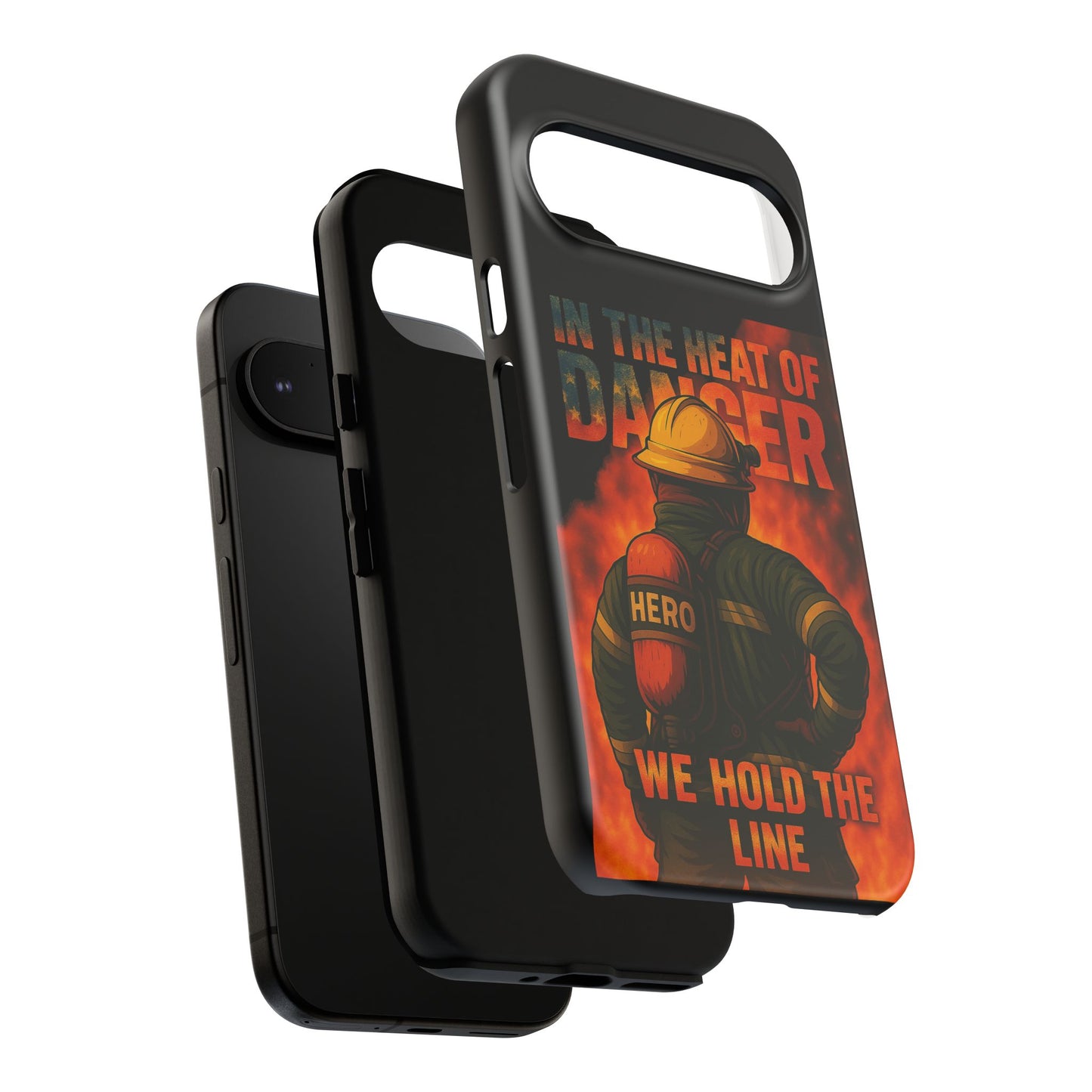 Firefighter Phone Case — "In the Heat of Danger We Hold the Line" Tough Protective Case