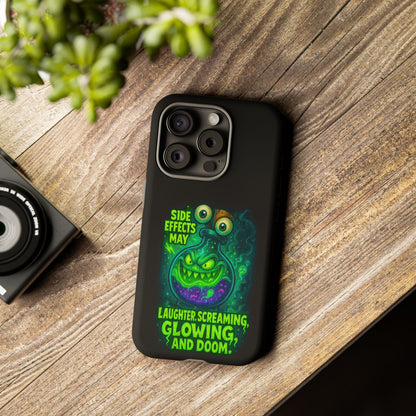 Phone Case — 'Side Effects May Include Laughter, Screaming, Glowing, and Doom' Neon Monster