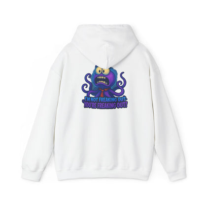 Octopus Hoodie "I’m Not Freaking Out, You’re Freaking Out" – Funny Anxiety Awareness Pullover