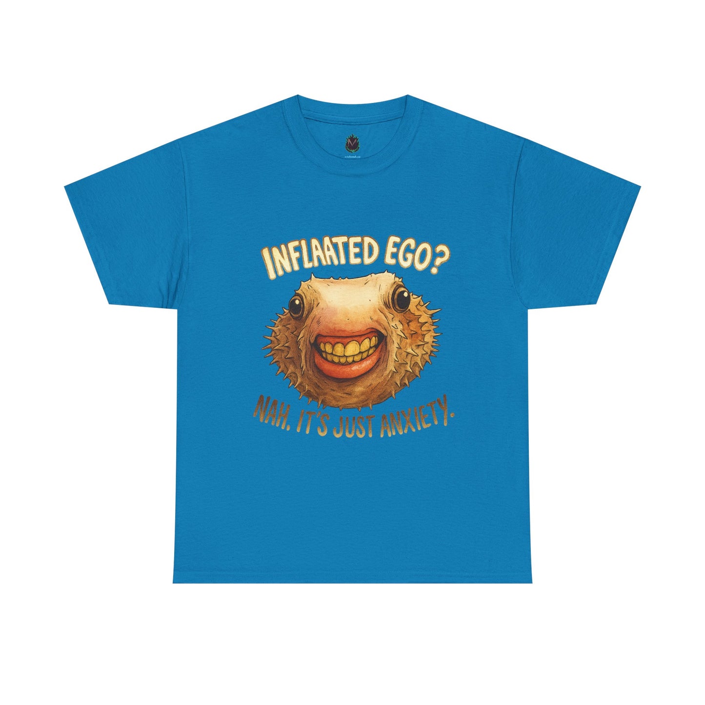 Inflated Ego? Nah, It’s Just Anxiety – Funny Pufferfish T-Shirt