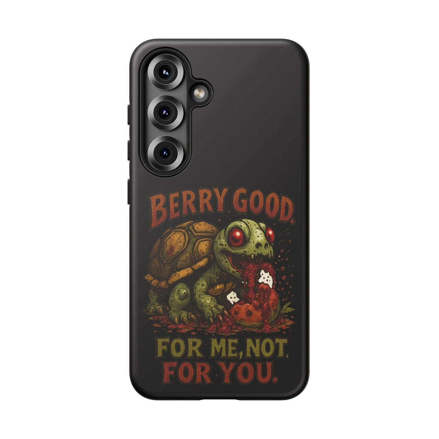 Phone Case — "Berry Good" Turtle Design (For Me, Not For You)