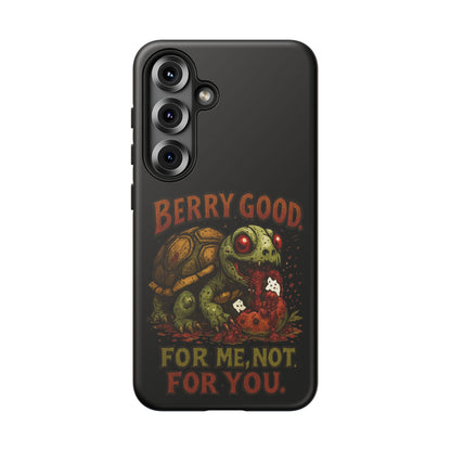 Phone Case — "Berry Good" Turtle Design (For Me, Not For You)