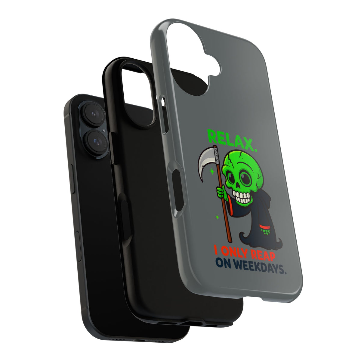 Phone Case — 'Relax. I Only Reap on Weekdays.' Cute Green Grim Reaper Protective Cover