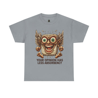 Your Opinion Has Less Absorbency Tee, Funny Graphic Tee, Unisex Cotton [...]