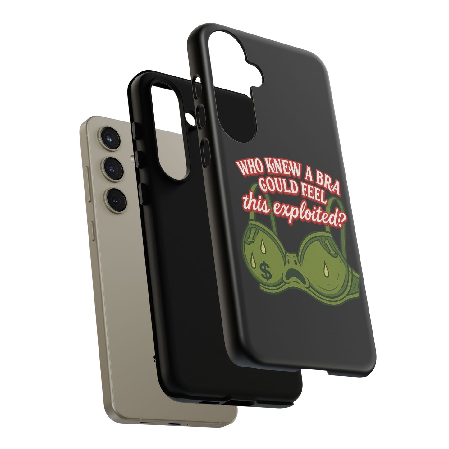 Phone Case — “Who Knew a Bra Could Feel This Exploited?” Graphic Protective Case