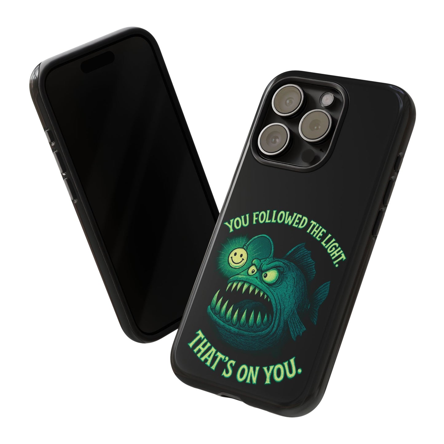 Anglerfish Phone Case – “You Followed The Light, That’s On You” Glow Horror Protective Case