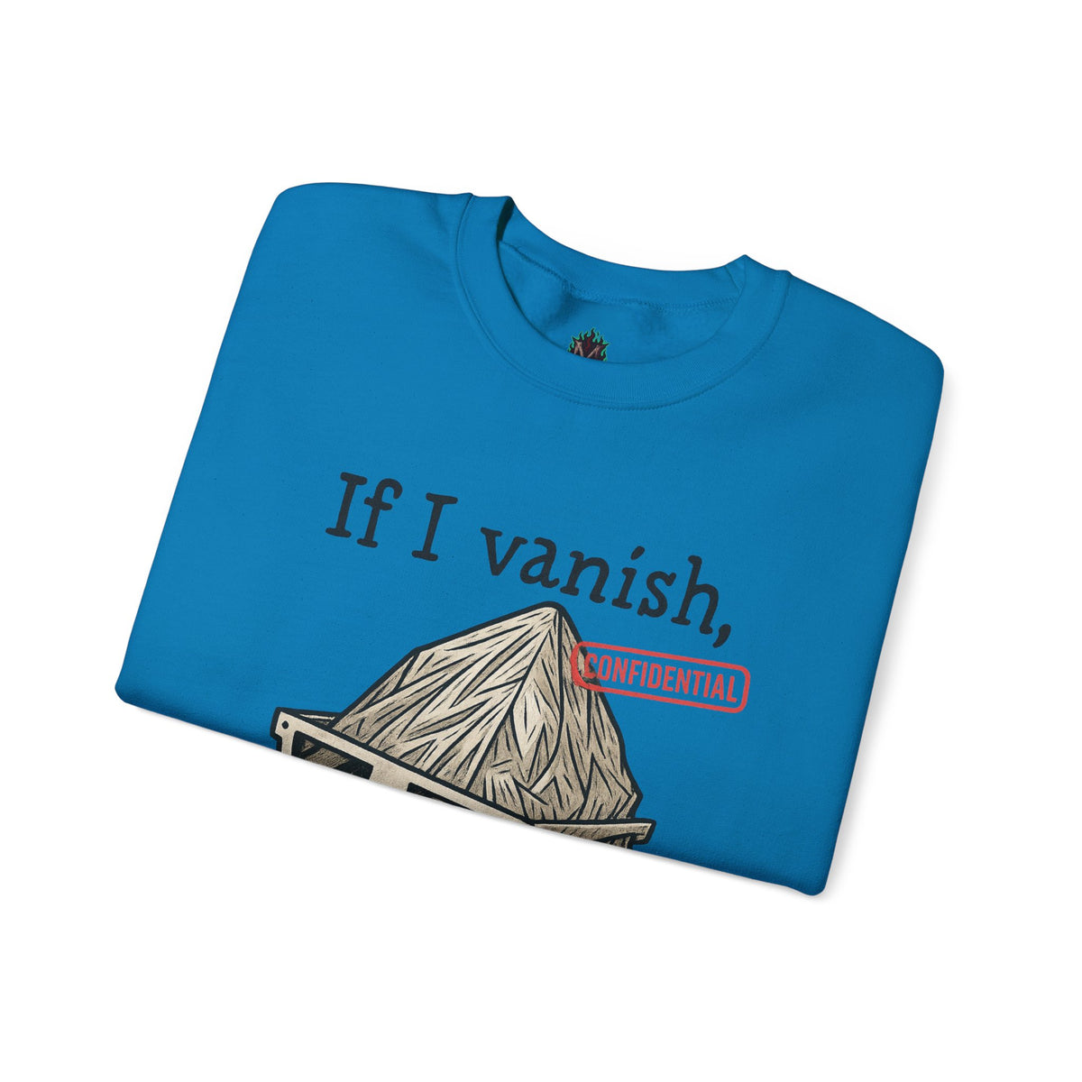 Tell the Pigeons I Knew – Disguised Vanishing Agent Sweatshirt