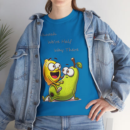 We’re Halfway There Funny Fruit T-Shirt