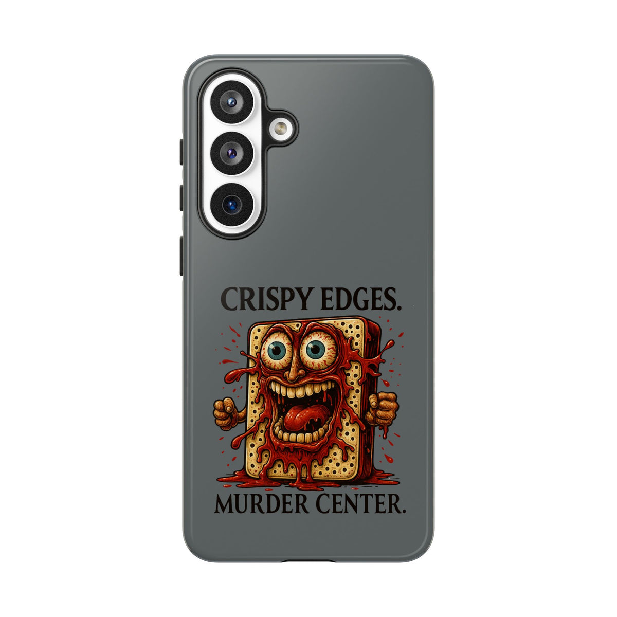 Phone Case — "Crispy Edges. Murder Center." Horror Toast Graphic