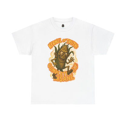 Kernel of Truth – Completely Insane Corn Monster T-Shirt