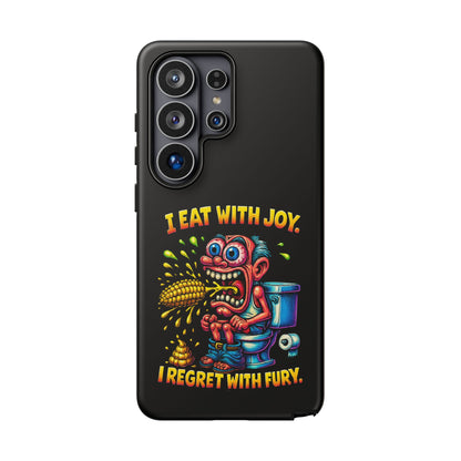 Phone Case — "I Eat With Joy, I Regret With Fury" Graphic