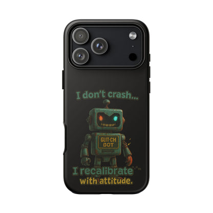 Phone Case — "I Don't Crash... I Recalibrate" Retro Robot Protective Cover