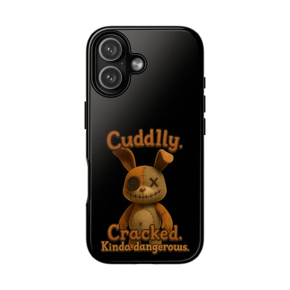 Phone Case — "Cuddly. Cracked. Kinda Dangerous." Cute Creepy Bunny Protective Case