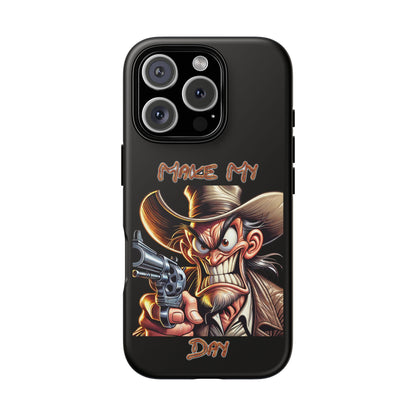 Phone Case - 'Make My Day' Cowboy Revolver Graphic Protective Case
