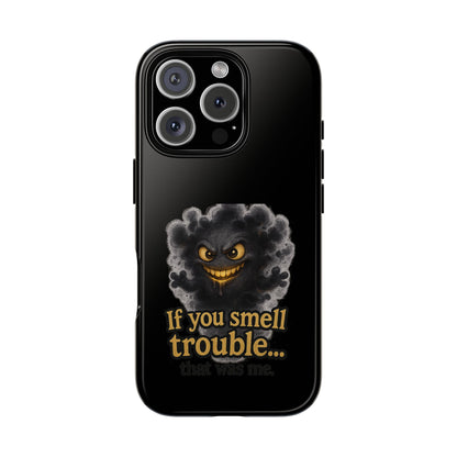 Phone Case — "If You Smell Trouble" Grinning Smoke Monster Protective Case